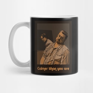 Calmer than you are Mug